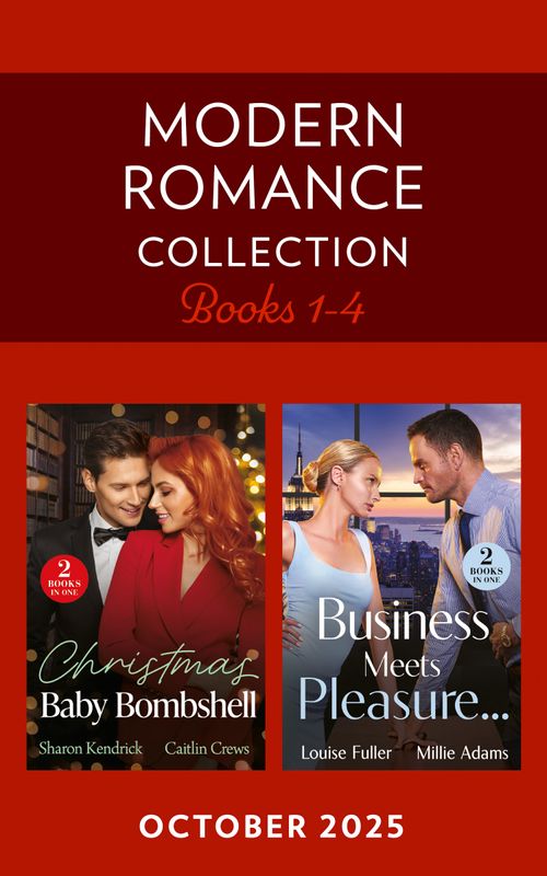 Modern Romance October 2025 Books 1-4: Christmas with Consequences / An Heir for Christmas / Business Between Enemies / Promoted to Boss's Wife (Mills & Boon Collections) by Sharon Kendrick, Caitlin Crews, Louise Fuller and Millie Adams