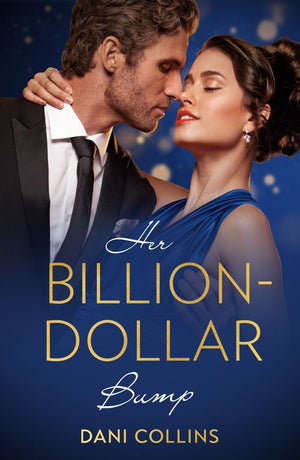 Her Billion-Dollar Bump (Diamonds of the Rich and Famous, Book 3) (Mills & Boon Modern) by Dani Collins