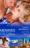 Just One Night? (Midwives On-Call, Book 1) (Mills & Boon Medical) by Carol Marinelli