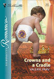 Crowns And A Cradle (Mills & Boon Silhouette) by Valerie Parv