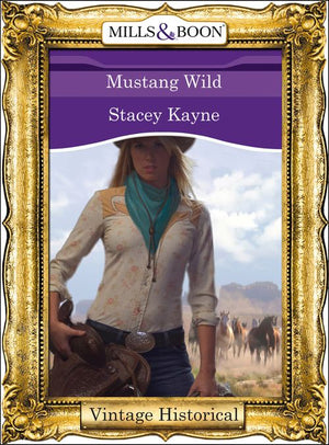 Mustang Wild (Mills & Boon Historical) by Stacey Kayne