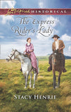 The Express Rider's Lady (Mills & Boon Love Inspired Historical) by Stacy Henrie