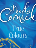 True Colours (Regency, Book 8) by Nicola Cornick