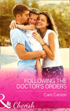 Following the Doctor's Orders (Texas Rescue, Book 3) (Mills & Boon Cherish) by Caro Carson