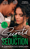Secrets And Seduction: A Dangerous Bargain: The Billionaire's Bargain (Blackout Billionaires) / Savannah's Secrets / From Seduction to Secrets by Naima Simone, Reese Ryan and Andrea Laurence (9780008925055)