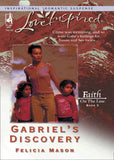 Gabriel's Discovery (Faith on the Line, Book 3) (Mills & Boon Love Inspired) by Felicia Mason
