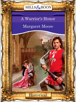 A Warrior's Honor (Mills & Boon Vintage 90s Modern): First edition by Margaret Moore (9781408989050)