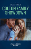 Colton Family Showdown (The Coltons of Roaring Springs, Book 10) (Mills & Boon Heroes) by Regan Black (9781474094429)