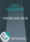 Under His Skin (Nighthawk Island, Book 10) (Mills & Boon Intrigue): First edition by Rita Herron (9781408948064)