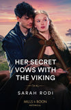 Her Secret Vows With The Viking (Mills & Boon Historical) by Sarah Rodi