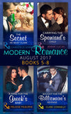 Modern Romance Collection: August 2017 Books 5 -8: The Secret He Must Claim / Carrying the Spaniard's Child / A Ring for the Greek's Baby / Bought for the Billionaire's Revenge (Mills & Boon Collections) by Chantelle Shaw, Jennie Lucas, Melanie Milburne and Clare Connelly