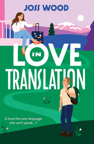Love In Translation by Joss Wood (9780263322989)