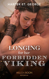 Longing For Her Forbidden Viking (To Wed a Viking, Book 2) (Mills & Boon Historical) by Harper St. George (9781474089340)