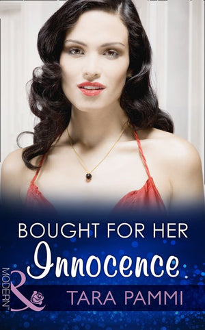Bought For Her Innocence (Greek Tycoons Tamed, Book 2) (Mills & Boon Modern) by Tara Pammi