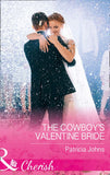 The Cowboy's Valentine Bride (Hope, Montana, Book 4) (Mills & Boon Cherish) by Patricia Johns