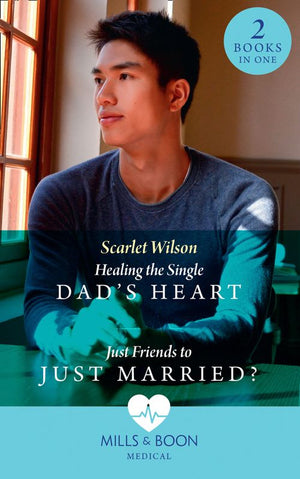 Healing The Single Dad's Heart / Just Friends To Just Married?: Healing the Single Dad's Heart (The Good Luck Hospital) / Just Friends to Just Married? (The Good Luck Hospital) (Mills & Boon Medical) (9780008901929)