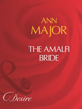 The Amalfi Bride (Mills & Boon Desire) by Ann Major