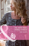 The Rancher's Hired Fiancée (Mills & Boon Cherish) by Judy Duarte