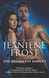 The Brightest Embers (A Broken Destiny Novel, Book 3) by Jeaniene Frost