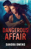 Dangerous Affair (The Phoenix Three, Book 2) (Mills & Boon Heroes) by Sandra Owens (9780008945787)