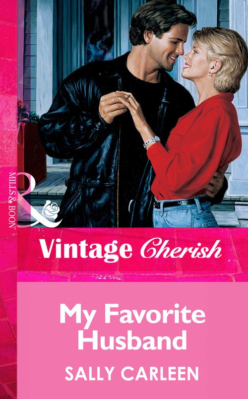 My Favorite Husband (Mills & Boon Vintage Cherish) by Sally Carleen