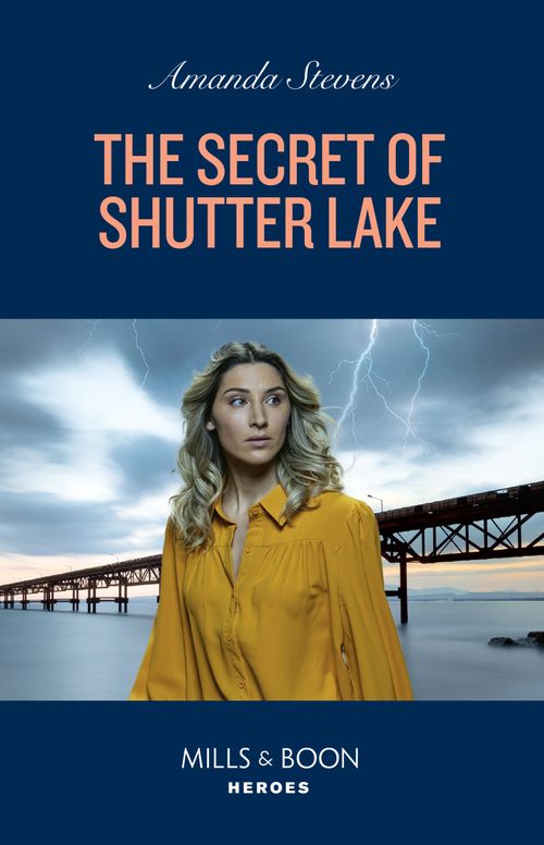 The Secret Of Shutter Lake (Mills & Boon Heroes) by Amanda Stevens (9780008937928)