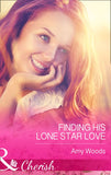 Finding His Lone Star Love (Mills & Boon Cherish) by Amy Woods