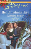 Her Christmas Hero (Home to Dover, Book 6) (Mills & Boon Love Inspired) by Lorraine Beatty