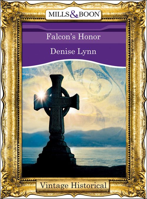 Falcon's Honor (Mills & Boon Historical) by Denise Lynn