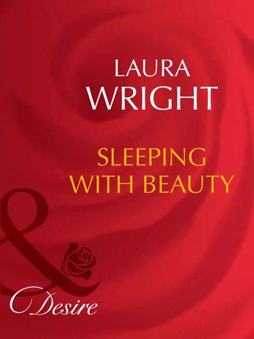 Sleeping With Beauty (Mills & Boon Desire) by Laura Wright