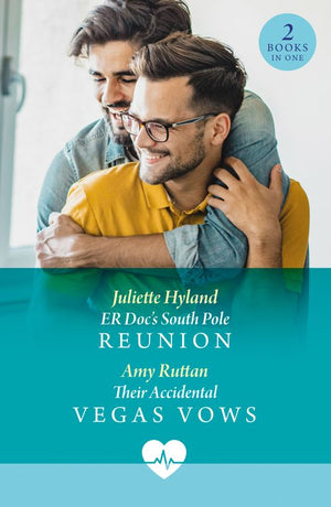 Er Doc's South Pole Reunion / Their Accidental Vegas Vows: ER Doc's South Pole Reunion (Jet Set Docs) / Their Accidental Vegas Vows (Jet Set Docs) (Mills & Boon Medical) by Juliette Hyland and Amy Ruttan (9780008943387)