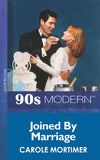 Joined By Marriage (Mills & Boon Vintage 90s Modern) by Carole Mortimer