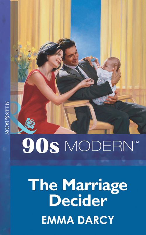 The Marriage Decider (Mills & Boon Vintage 90s Modern) by Emma Darcy