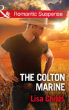 The Colton Marine (The Coltons of Shadow Creek, Book 5) (Mills & Boon Romantic Suspense) by Lisa Childs