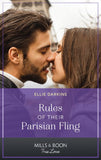 Rules Of Their Parisian Fling (The Kinley Legacy, Book 2) (Mills & Boon True Love) by Ellie Darkins