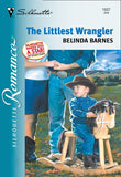 The Littlest Wrangler (Mills & Boon Silhouette) by Belinda Barnes