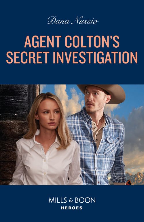Agent Colton's Secret Investigation (The Coltons of New York, Book 5) (Mills & Boon Heroes) by Dana Nussio (9780008932275)