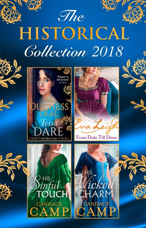 The Historical Collection 2018: The Duchess Deal / From Duke Till Dawn / His Sinful Touch / His Wicked Charm by Tessa Dare, Eva Leigh and Candace Camp