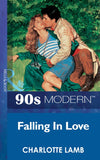 Falling In Love (Mills & Boon Vintage 90s Modern) by Charlotte Lamb