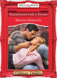 Stormbound With A Tycoon (Mills & Boon Desire) by Shawna Delacorte