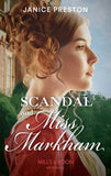 Scandal And Miss Markham (The Beauchamp Betrothals, Book 2) (Mills & Boon Historical) by Janice Preston