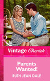 Parents Wanted! (Mills & Boon Vintage Cherish) by Ruth Jean Dale