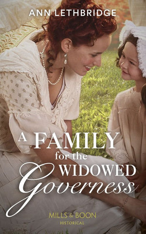 A Family For The Widowed Governess (The Widows of Westram, Book 3) (Mills & Boon Historical) (9781474089326)