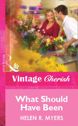 What Should Have Been (Mills & Boon Vintage Cherish): First edition by Helen R. Myers (9781472082435)