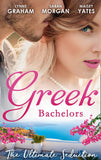 Greek Bachelors: The Ultimate Seduction: The Petrakos Bride / One Night…Nine-Month Scandal / One Night to Risk it All by Lynne Graham, Sarah Morgan and Maisey Yates (9781474079914)