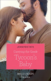 Carrying The Greek Tycoon's Baby (Greek Island Brides, Book 1) (Mills & Boon True Love) by Jennifer Faye (9781474090773)