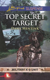 Top Secret Target (Military K-9 Unit, Book 3) (Mills & Boon Love Inspired Suspense) by Dana Mentink (9781474084536)