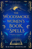 The Woodsmoke Women’s Book of Spells by Rachel Greenlaw