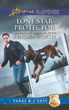Lone Star Protector (Texas K-9 Unit, Book 6) (Mills & Boon Love Inspired Suspense) by Lenora Worth