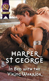 In Bed With The Viking Warrior (Viking Warriors, Book 3) (Mills & Boon Historical) by Harper St. George